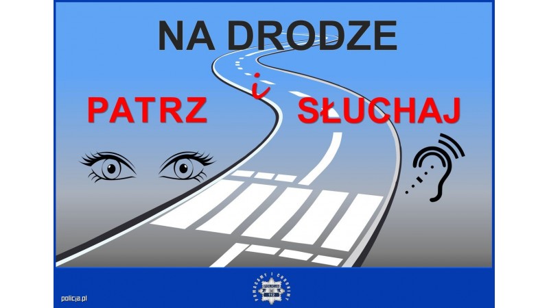 Plakat ogólnopolskiej akcji Na Drodze – Patrz i Słuchaj fot. mat.pras